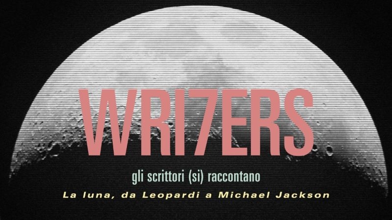 WRITERS, GLI SCRITTORI SI RACCONTANO – Settima edizione