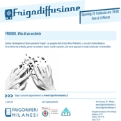 Frigodiffusione - FRIGIDO - Vita di un archivio